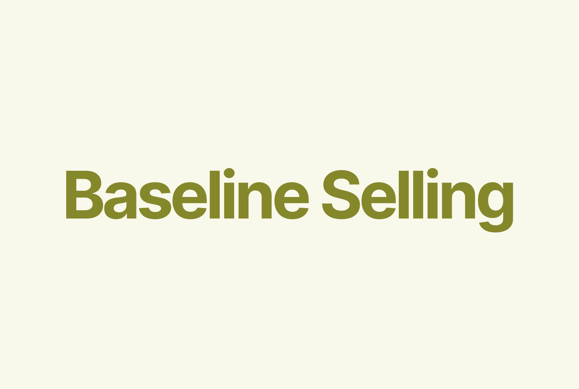 Baseline Selling Explained What You Need To Know